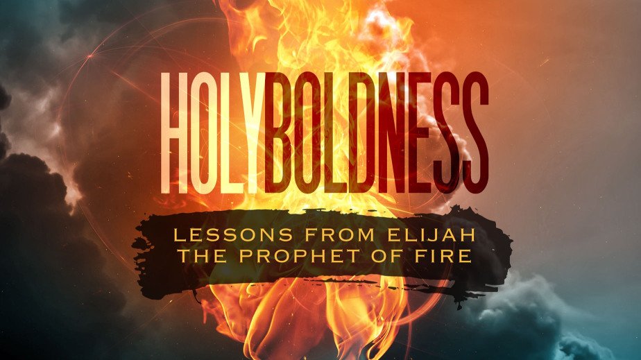 Holy Boldness: Lessons from Elijah the Prophet of Fire